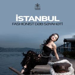 🤍 İstanbul Fashionist Dəb Səyahəti. 🛫 İstanbula Səyahət