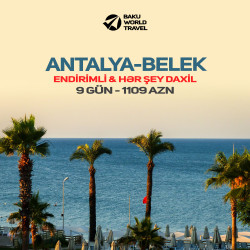 Antalya - Belek Endirimli & Hər şey daxil yay turu. TARİX: