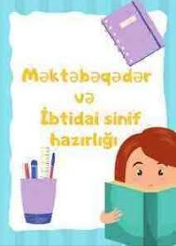 Məktəbəqədər və ibtidai sinif hazirliği Hörmetli valideynler 23 illik mektebe qeder ve ibtidai