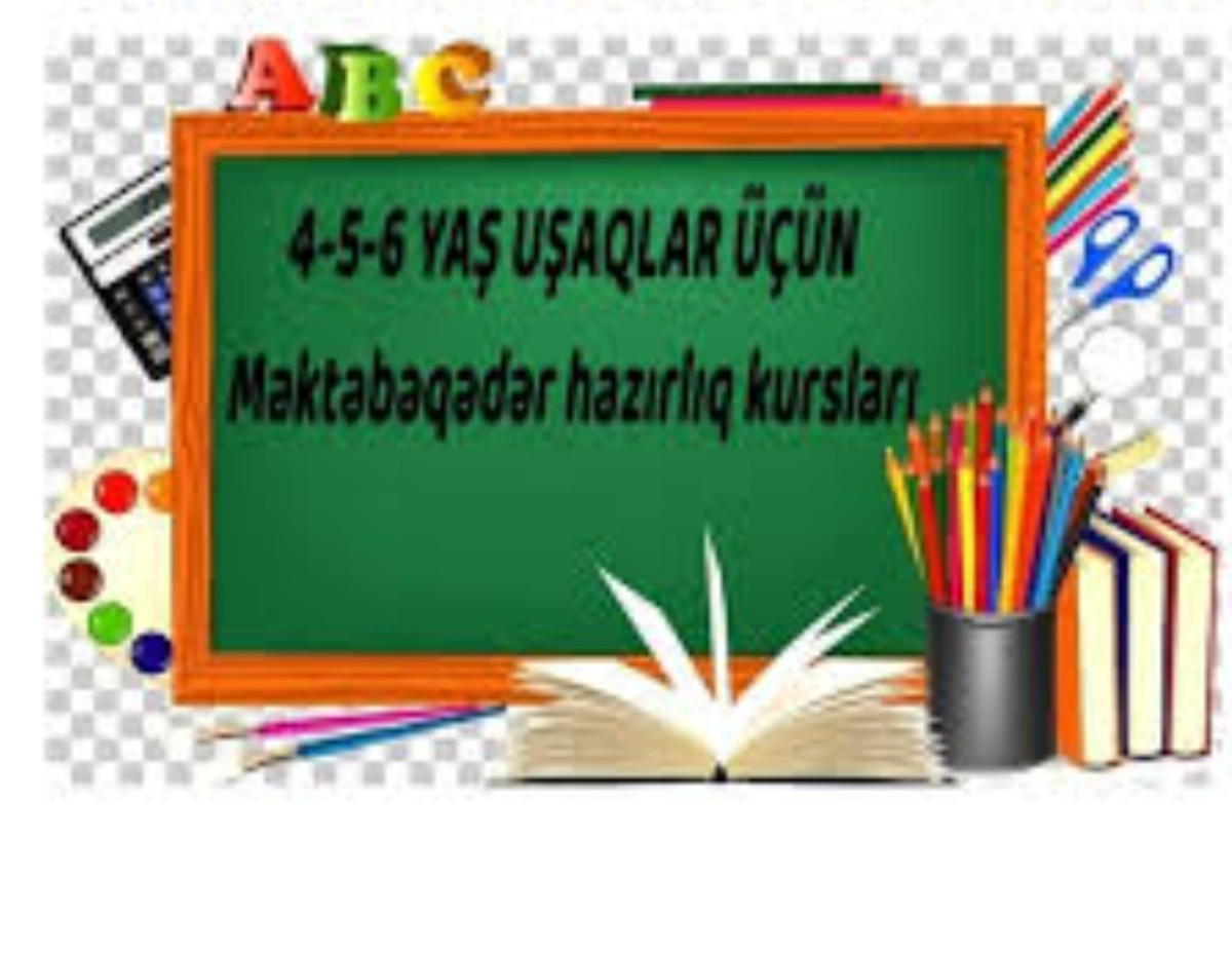 Erkən inkişaf və məktəbə qədər hazirliq Erkən inkişaf, məktəbəqədər, ibtidai sinif şagirdlərinə