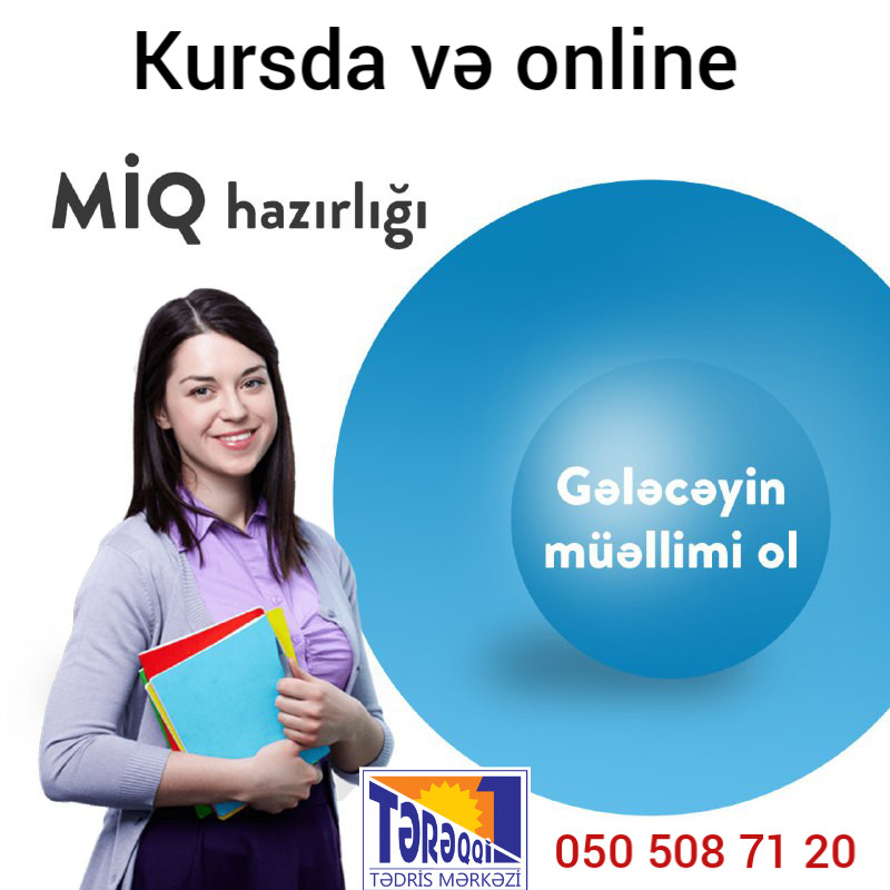 MİQ hazırlığı MİQ hazırlığı Xətai metrosu kursda Və online şəkildə Fərdi