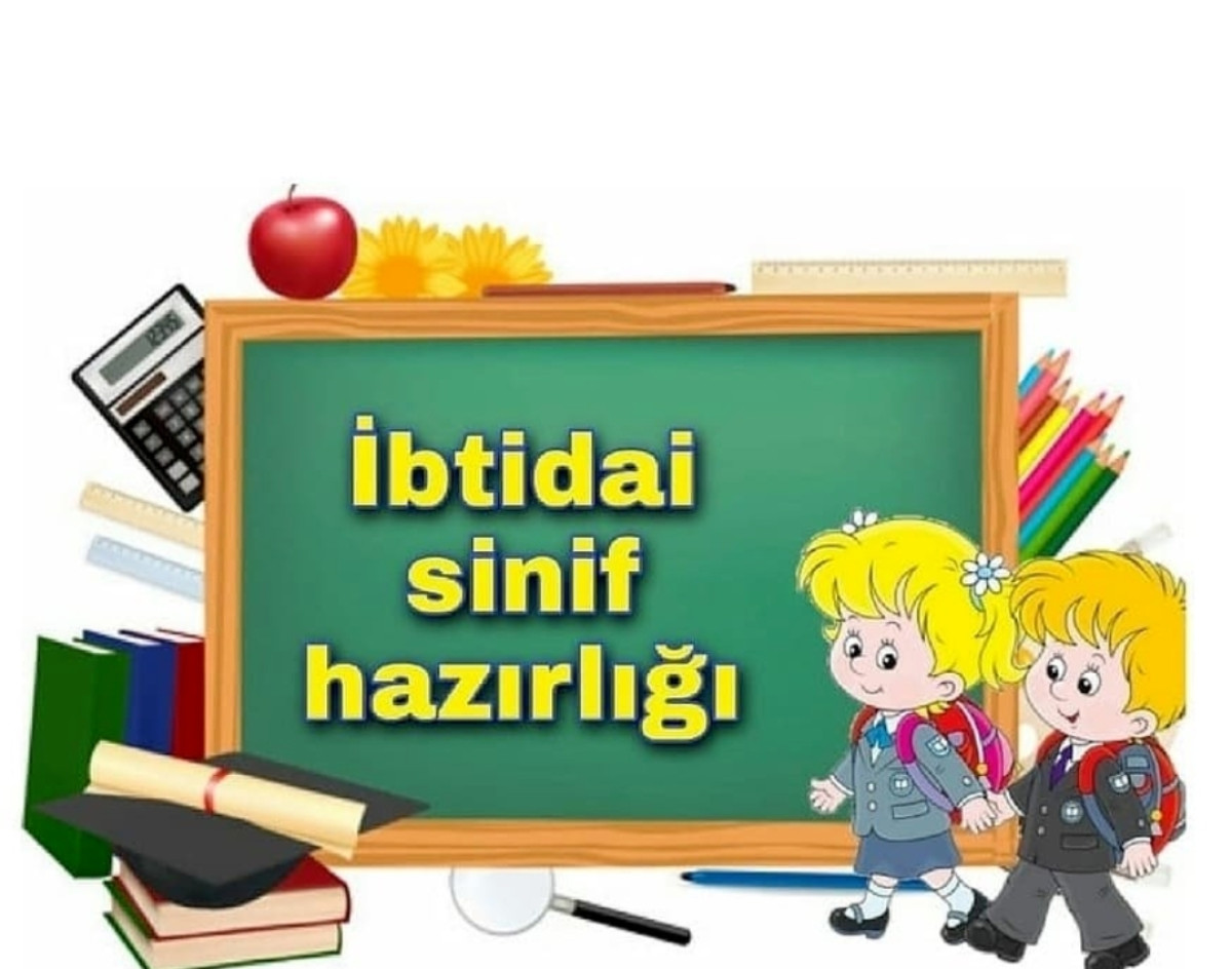Ibtidai sinif hazirligi Azerbaycan dili ve edebiyyat fenninden hazirliq