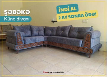 Diqqət! İndi al 2 ay sonra ödə! Künc divan ŞƏBƏKƏ 18 ayadək
