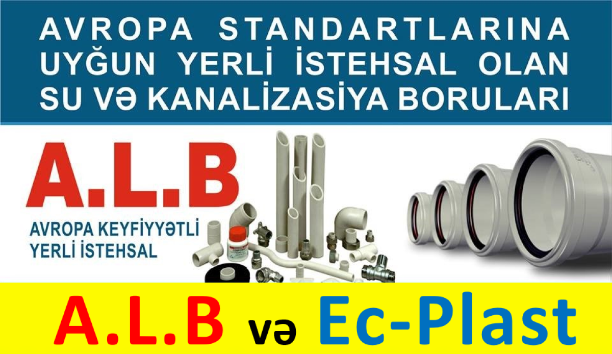 Boru ALB və EC-Plast Boru -ALB ve Ec-Plast -made in Azerbaijan.\\--\\ Avropa