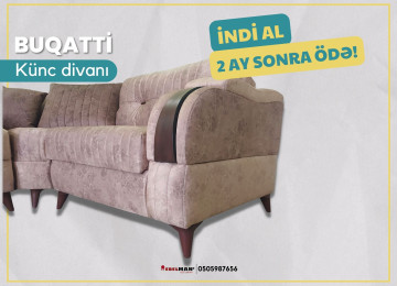 Diqqət! İndi al 2 ay sonra ödə! Künc divan BUQATTİ 18