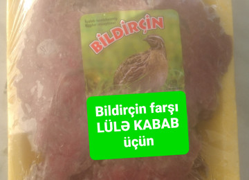 Bildirçin Farşı eksklüziv Lülə Kabab üçün 0.5 kq = 4 ₼.