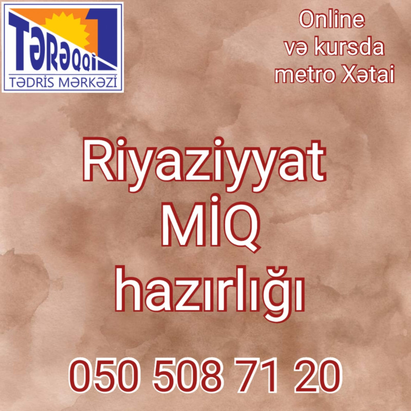 MİQ riyaziyyat hazırlığı Riyaziyyat MİQ hazırlığı Kursda və online Xətai metrosu bir