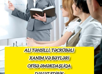 Ali təhsilli, təcrübəli xanım və bəyləri ofisə əməkdaşliqa