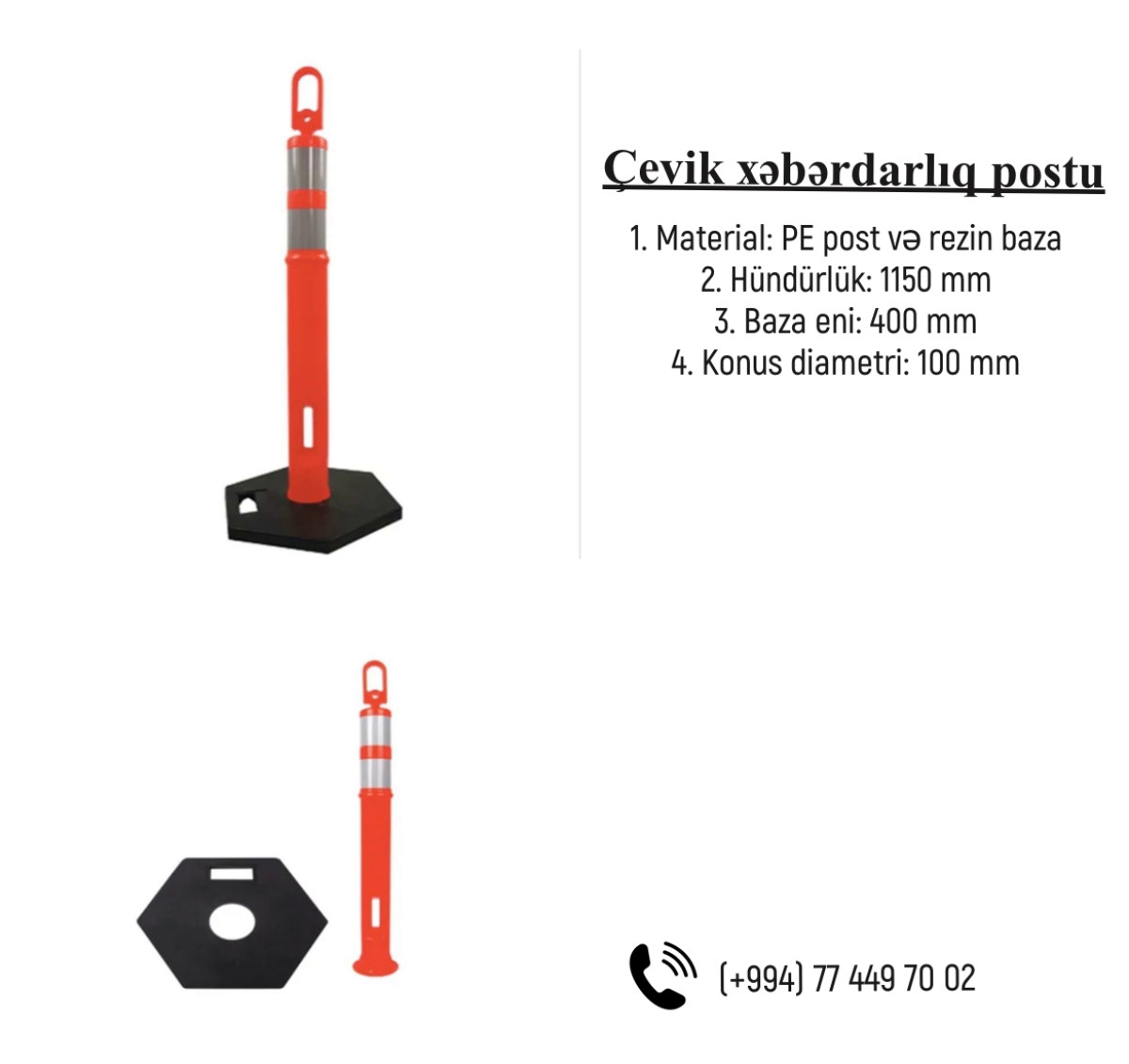 Çevik xəbərdarlıq postu Çevik xəbərdarlıq postu 1. Material: PE post və rezin baza