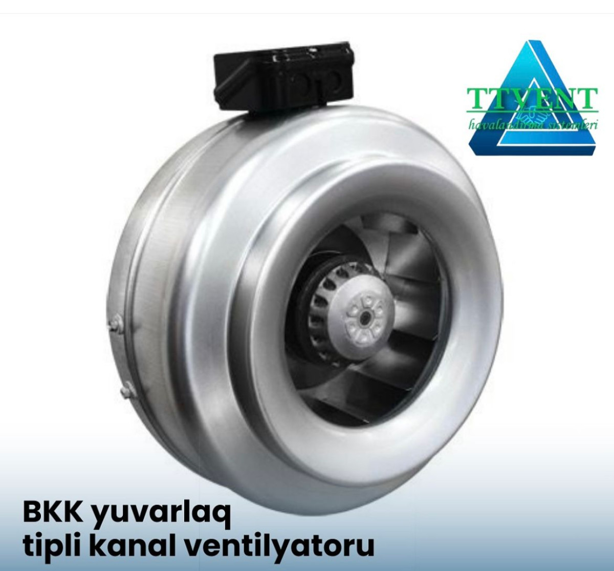 Ventilyator BKK-315 Qiyməti: 150 AZN **Qeyd: Havalandırmaya