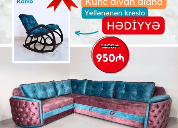 Diqqət! Hədiyyəli kampaniya. Künc divan al, yellənən kreslo