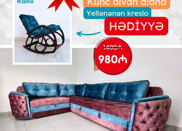 Diqqət! Hədiyyəli kampaniya. Künc divan al, yellənən kreslo