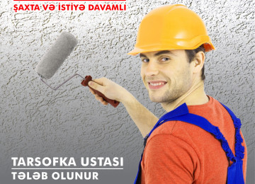 " TARSOFKA USTASI " Fasad TARSOFKA USTASI Tələb Olunur. İş