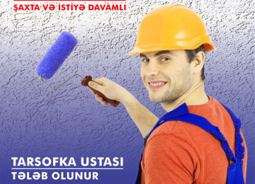 " TARSOFKA USTASI " Fasad TARSOFKA USTASI Tələb Olunur. İş