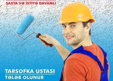 " TARSOFKA USTASI " Fasad TARSOFKA USTASI Tələb Olunur. İş