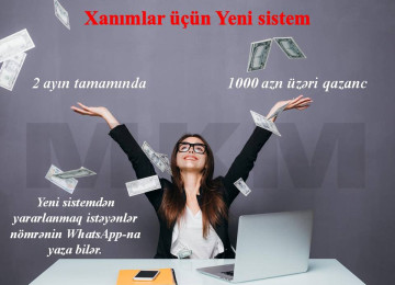 2 aya 1000azn üstü gəlir əldə etmək istəyən xanımlar