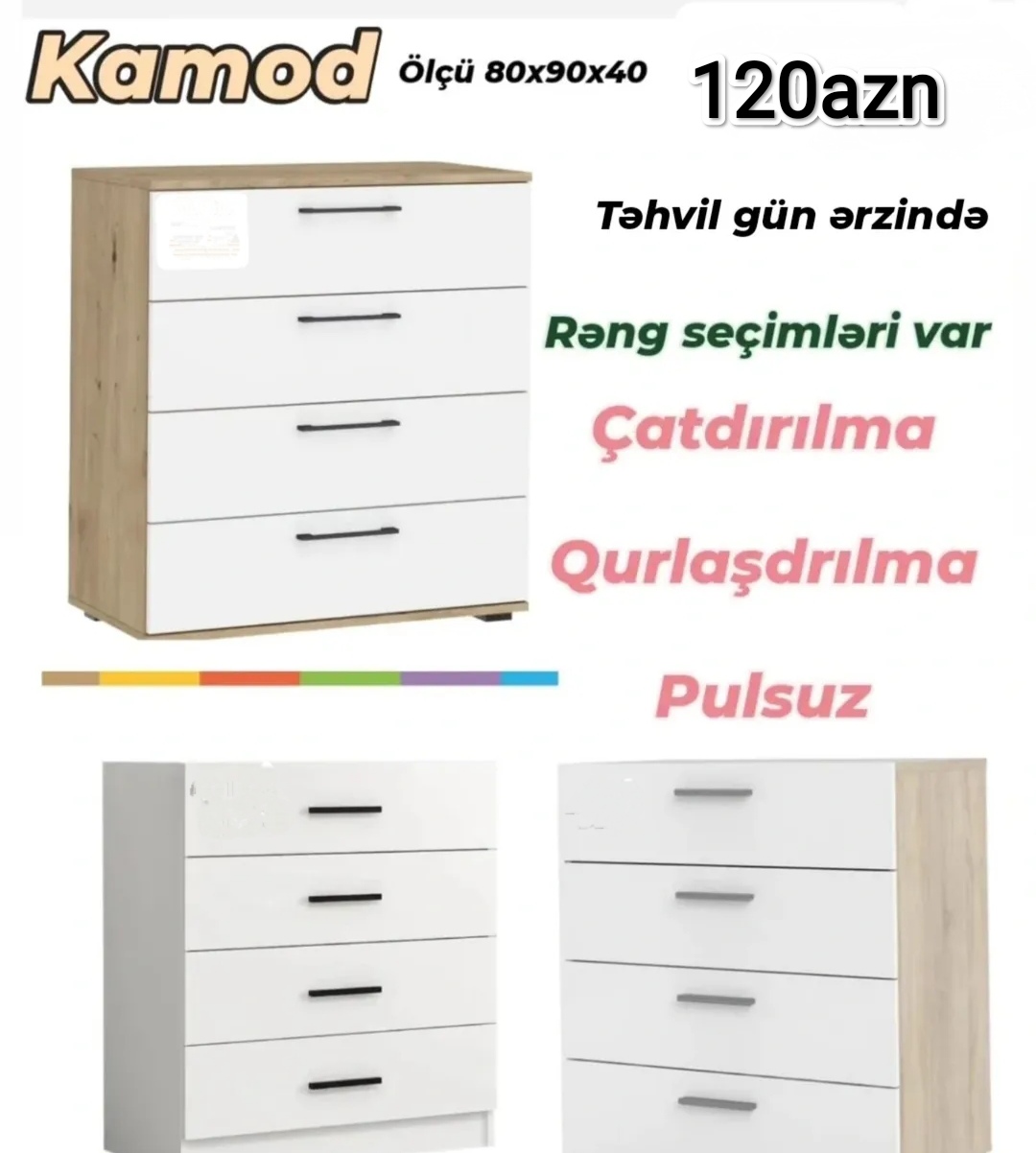 Kamod Sifarişlə hazırlanır Rəng seçimi var Ölçü 80/90/40sm